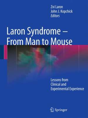 Laron Syndrome - From Man to Mouse: Lessons from Clinical and Experimental Experience de Zvi Laron