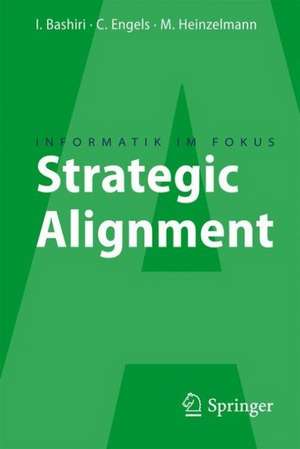 Strategic Alignment: Zur Ausrichtung von Business, IT und Business Intelligence de Iman Bashiri