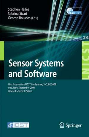 Sensor Systems and Software: First International ICST Conference, S-CUBE 2009, Pisa, Italy, September 7-9, 2009, Revised Selected Papers de Stephen Hailes