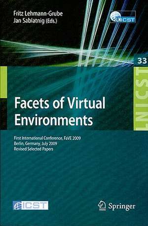 Facets of Virtual Environments: First International Conference, FaVE 2009, Berlin, Germany, July 27-29, 2009, Revised Selected Papers de Fritz Lehmann-Grube