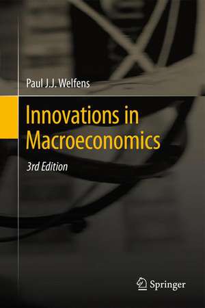 Innovations in Macroeconomics de Paul J.J. Welfens