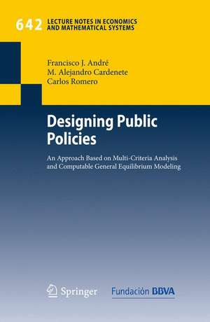 Designing Public Policies: An Approach Based on Multi-Criteria Analysis and Computable General Equilibrium Modeling de Francisco J. André