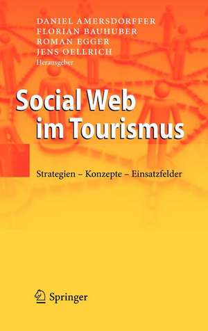 Social Web im Tourismus: Strategien - Konzepte - Einsatzfelder de Daniel Amersdorffer