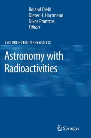 Astronomy with Radioactivities de Roland Diehl