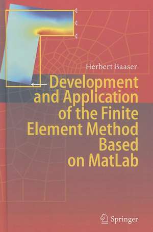 Development and Application of the Finite Element Method based on MatLab de Herbert Baaser