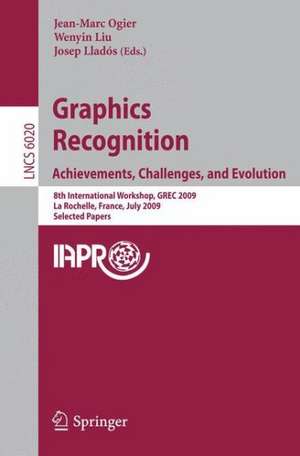 Graphics Recognition: Achievements, Challenges, and Evolution: 8th International Workshop, GREC 2009, La Rochelle, France, July 22-23, 2009, Selected Papers de Jean-Marc Ogier