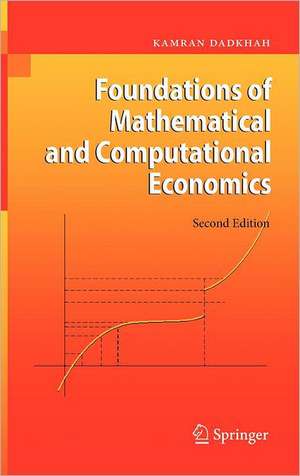 Foundations of Mathematical and Computational Economics de Kamran Dadkhah