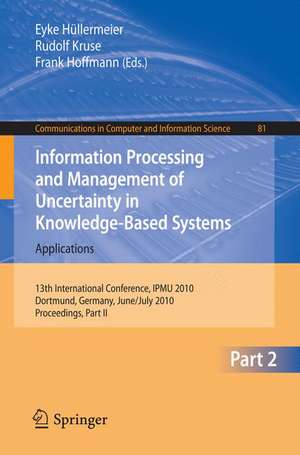 Information Processing and Management of Uncertainty in Knowledge-Based Systems: 13th International Conference, IPMU 2010, Dortmund, Germany, June 28–July 2, 2010. Proceedings, Part II de Eyke Hüllermeier