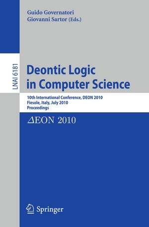 Deontic Logic in Computer Science: 10th International Conference, DEON 2010, Fiesole, Italy, July 7-9, 2010. Proceedings de Guido Governatori