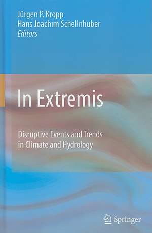 In Extremis: Disruptive Events and Trends in Climate and Hydrology de Jürgen Kropp