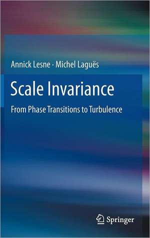 Scale Invariance: From Phase Transitions to Turbulence de Annick Lesne