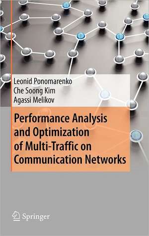 Performance Analysis and Optimization of Multi-Traffic on Communication Networks de Leonid Ponomarenko