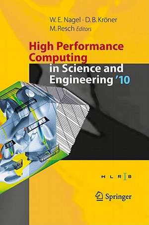 High Performance Computing in Science and Engineering '10: Transactions of the High Performance Computing Center, Stuttgart (HLRS) 2010 de Wolfgang E. Nagel