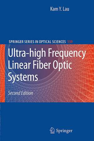 Ultra-high Frequency Linear Fiber Optic Systems de Kam Y. Lau