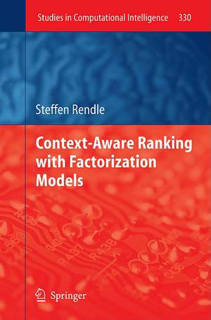 Context-Aware Ranking with Factorization Models de Steffen Rendle