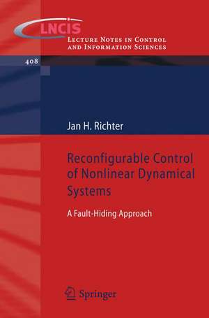 Reconfigurable Control of Nonlinear Dynamical Systems: A fault-hiding Approach de Jan H. Richter