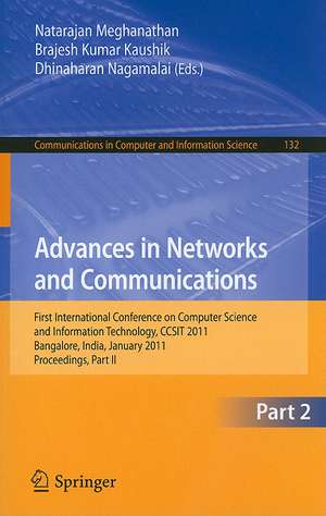 Advances in Networks and Communications: First International Conference on Computer Science and Information Technology, CCSIT 2011, Bangalore, India, January 2-4, 2011. Proceedings, Part II de Natarajan Meghanathan