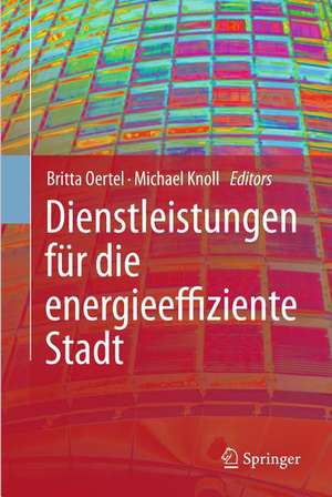 Dienstleistungen für die energieeffiziente Stadt de Michael Knoll