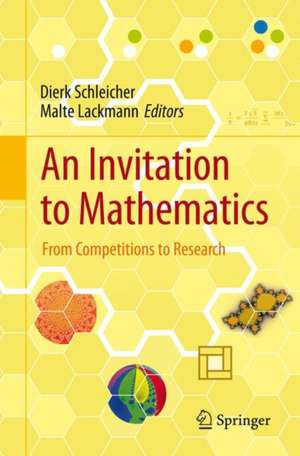 An Invitation to Mathematics: From Competitions to Research de Dierk Schleicher