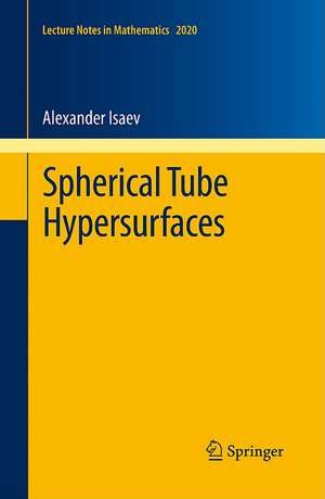 Spherical Tube Hypersurfaces de Alexander Isaev