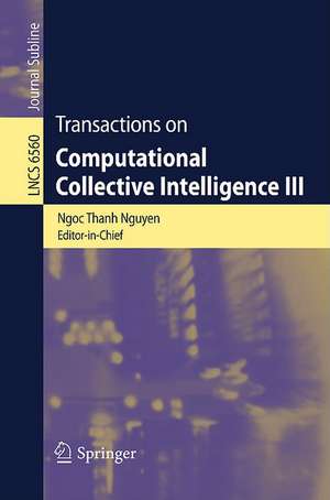 Transactions on Computational Collective Intelligence III de Ngoc Thanh Nguyen