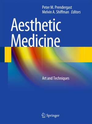 Aesthetic Medicine: Art and Techniques de Peter M. Prendergast