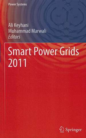 Smart Power Grids 2011 de Ali Keyhani