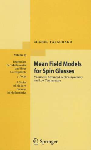Mean Field Models for Spin Glasses: Volume II: Advanced Replica-Symmetry and Low Temperature de Michel Talagrand