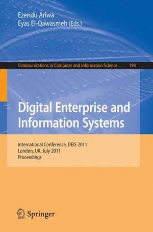 Digital Enterprise and Information Systems: International Conference, DEIS 2011, London, UK July 20 - 22, 2011, Proceedings de Ezendu Ariwa