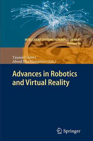 Advances in Robotics and Virtual Reality de Tauseef Gulrez