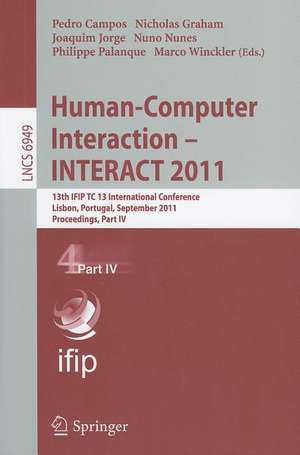 Human-Computer Interaction -- INTERACT 2011: 13th IFIP TC 13 International Conference, Lisbon, Portugal, September 5-9, 2011, Proceedings, Part IV de Pedro Campos