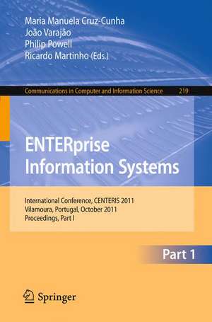 ENTERprise Information Systems: International Conference, CENTERIS 2011, Vilamoura, Algarve, Portugal, October 5-7, 2011. Proceedings, Part I de Maria Manuela Cruz-Cunha