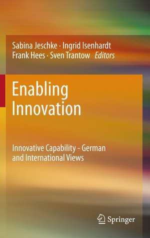 Enabling Innovation: Innovative Capability - German and International Views de Sabina Jeschke
