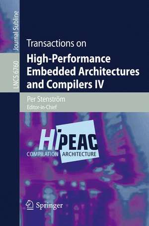 Transactions on High-Performance Embedded Architectures and Compilers IV de Per Stenström