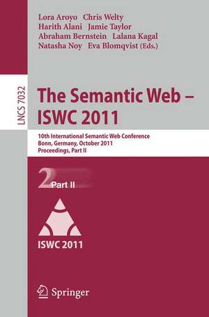 The Semantic Web -- ISWC 2011: 10th International Semantic Web Conference, Bonn, Germany, October 23-27, 2011, Proceedings, Part II de Lora Aroyo