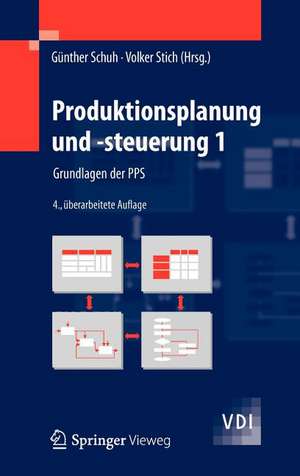 Produktionsplanung und -steuerung 1: Grundlagen der PPS de Günther Schuh