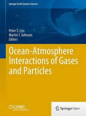 Ocean-Atmosphere Interactions of Gases and Particles de Peter S. Liss