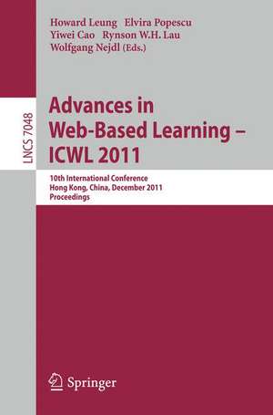 Advances in Web-based Learning - ICWL 2011: 10th International Conference, Hong Kong, China, December 8-10, 2011. Proceedings de Howard Leung