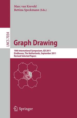 Graph Drawing: 19th International Symposium, GD 2011, Eindhoven, The Netherlands, September 21-23, 2011, Revised Selected Papers de Marc van Kreveld