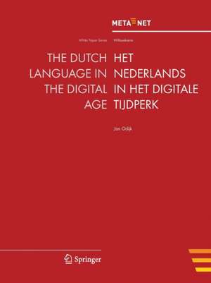 The Dutch Language in the Digital Age de Georg Rehm