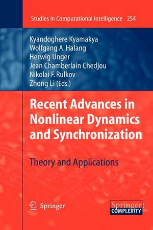 Recent Advances in Nonlinear Dynamics and Synchronization: Theory and Applications de Kyandoghere Kyamakya