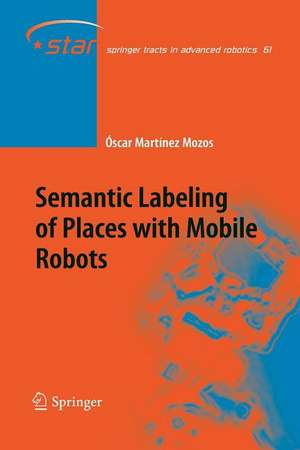 Semantic Labeling of Places with Mobile Robots de Óscar Martinez Mozos