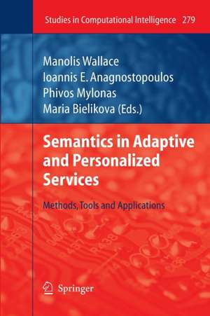 Semantics in Adaptive and Personalized Services: Methods, Tools and Applications de Manolis Wallace