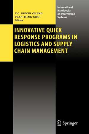 Innovative Quick Response Programs in Logistics and Supply Chain Management de T. C. Edwin Cheng