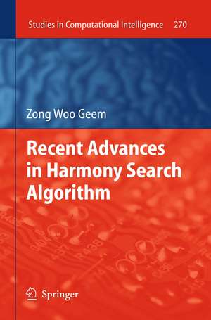 Recent Advances in Harmony Search Algorithm de Zong Woo Geem