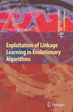 Exploitation of Linkage Learning in Evolutionary Algorithms de Ying-ping Chen