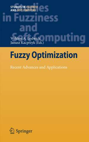 Fuzzy Optimization: Recent Advances and Applications de Weldon A. Lodwick