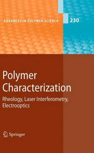 Polymer Characterization: Rheology, Laser Interferometry, Electrooptics de Karel Dusˇek