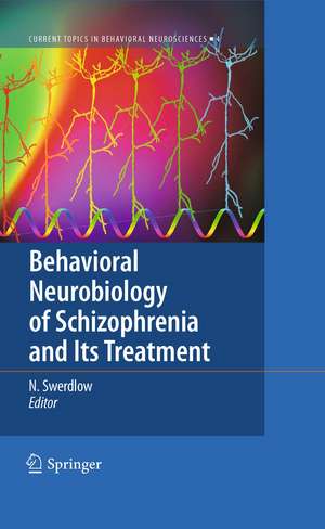 Behavioral Neurobiology of Schizophrenia and Its Treatment de Neal R. Swerdlow