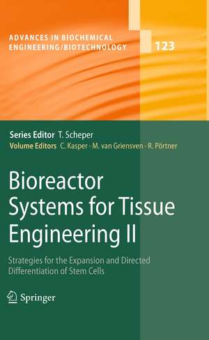 Bioreactor Systems for Tissue Engineering II: Strategies for the Expansion and Directed Differentiation of Stem Cells de Cornelia Kasper